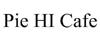 PIE HI CAFE