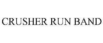 CRUSHER RUN BAND