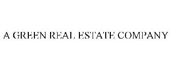 A GREEN REAL ESTATE COMPANY