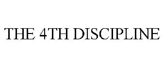 THE 4TH DISCIPLINE