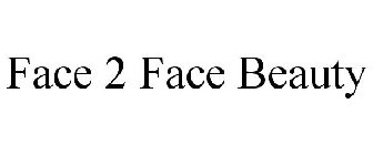 FACE 2 FACE BEAUTY