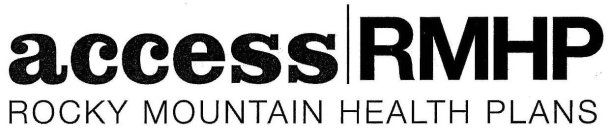 ACCESS RMHP ROCKY MOUNTAIN HEALTH PLANS