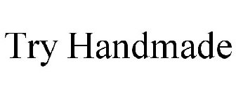 TRY HANDMADE