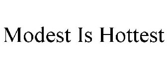 MODEST IS HOTTEST