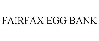 FAIRFAX EGG BANK