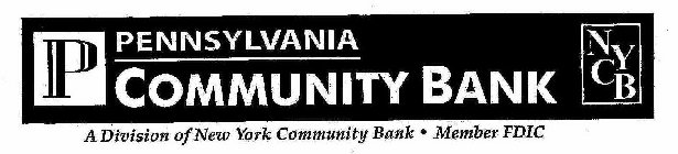 P PENNSYLVANIA COMMUNITY BANK NYCB A DIVISION OF NEW YORK COMMUNITY BANK · MEMBER FDIC