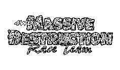 MASSIVE DESTRUCTION RACE TEAM 4WD