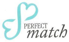 PERFECT MATCH