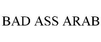 BAD ASS ARAB