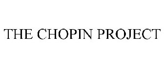 THE CHOPIN PROJECT