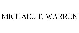MICHAEL T. WARREN