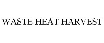 WASTE HEAT HARVEST