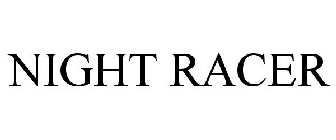 NIGHT RACER