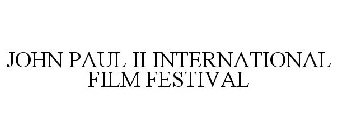 JOHN PAUL II INTERNATIONAL FILM FESTIVAL