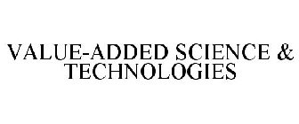 VALUE-ADDED SCIENCE & TECHNOLOGIES