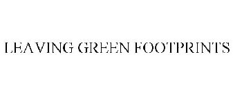 LEAVING GREEN FOOTPRINTS