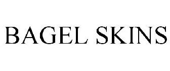 BAGEL SKINS