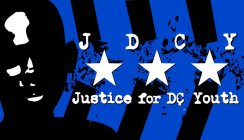 J D C Y JUSTICE FOR DC YOUTH