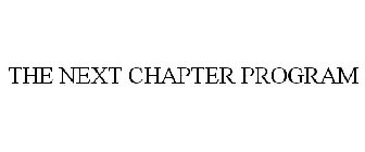 THE NEXT CHAPTER PROGRAM