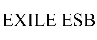 EXILE ESB