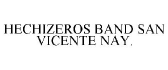 HECHIZEROS BAND SAN VICENTE NAY.