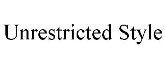 UNRESTRICTED STYLE
