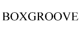 BOXGROOVE