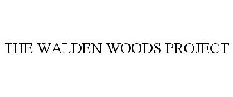 THE WALDEN WOODS PROJECT