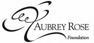 AUBREY ROSE FOUNDATION