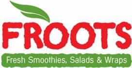 FROOTS FRESH SMOOTHIES, SALADS & WRAPS