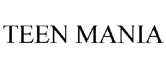 TEEN MANIA