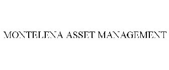 MONTELENA ASSET MANAGEMENT