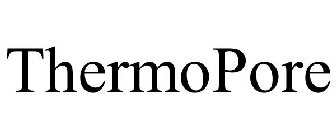 THERMOPORE