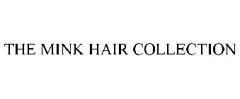 THE MINK HAIR COLLECTION