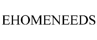EHOMENEEDS