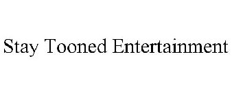 STAY TOONED ENTERTAINMENT
