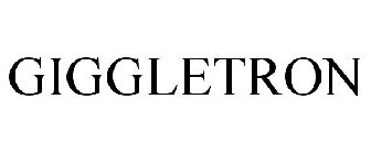 GIGGLETRON