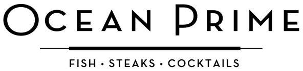 OCEAN PRIME FISH · STEAKS · COCKTAILS