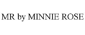 MR BY MINNIE ROSE