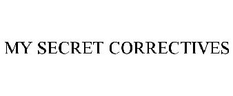 MY SECRET CORRECTIVES