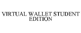 VIRTUAL WALLET STUDENT EDITION