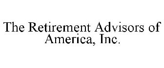 THE RETIREMENT ADVISORS OF AMERICA, INC.