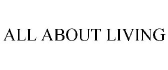 ALL ABOUT LIVING