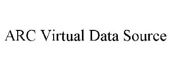 ARC VIRTUAL DATA SOURCE