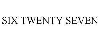 SIX TWENTY SEVEN