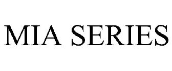 MIA SERIES