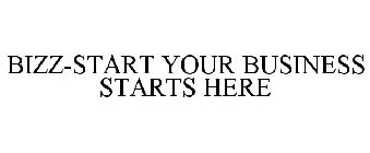 BIZZ-START YOUR BUSINESS STARTS HERE