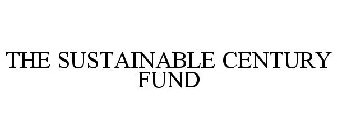 THE SUSTAINABLE CENTURY FUND