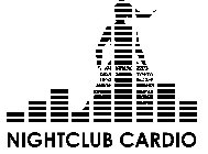 NIGHTCLUB CARDIO