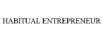 HABITUAL ENTREPRENEUR